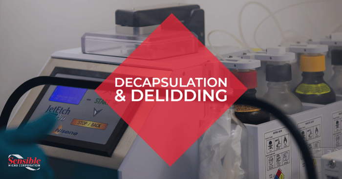 Decapsulation and Delidding in Electronic Components Testing & Counterfeit Mitigation 