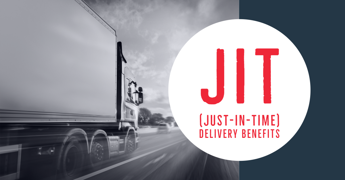 How JIT Delivery Benefits Your Business